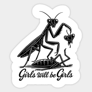 Girl Will Be Girls Praying Mantis Tee, Sticker